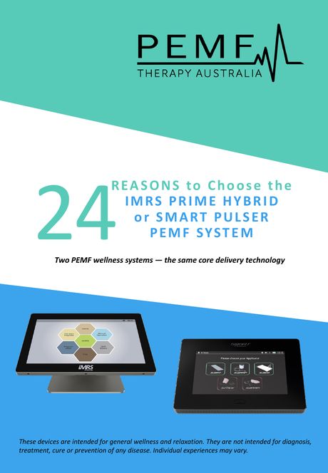 24 Reasons to Choose the iMRS Prime Hybrid or Smart Pulser PEMF Systems