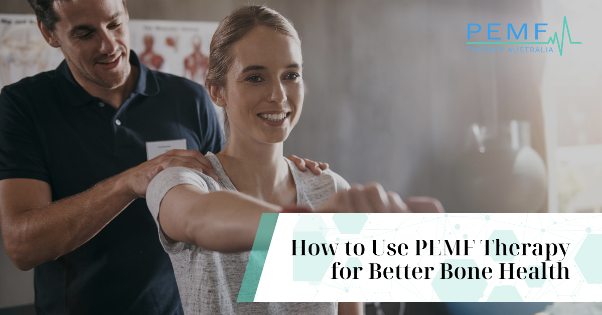 PEMF Therapy for Better Bone Health